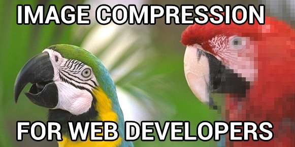 What every developer should know about image compression